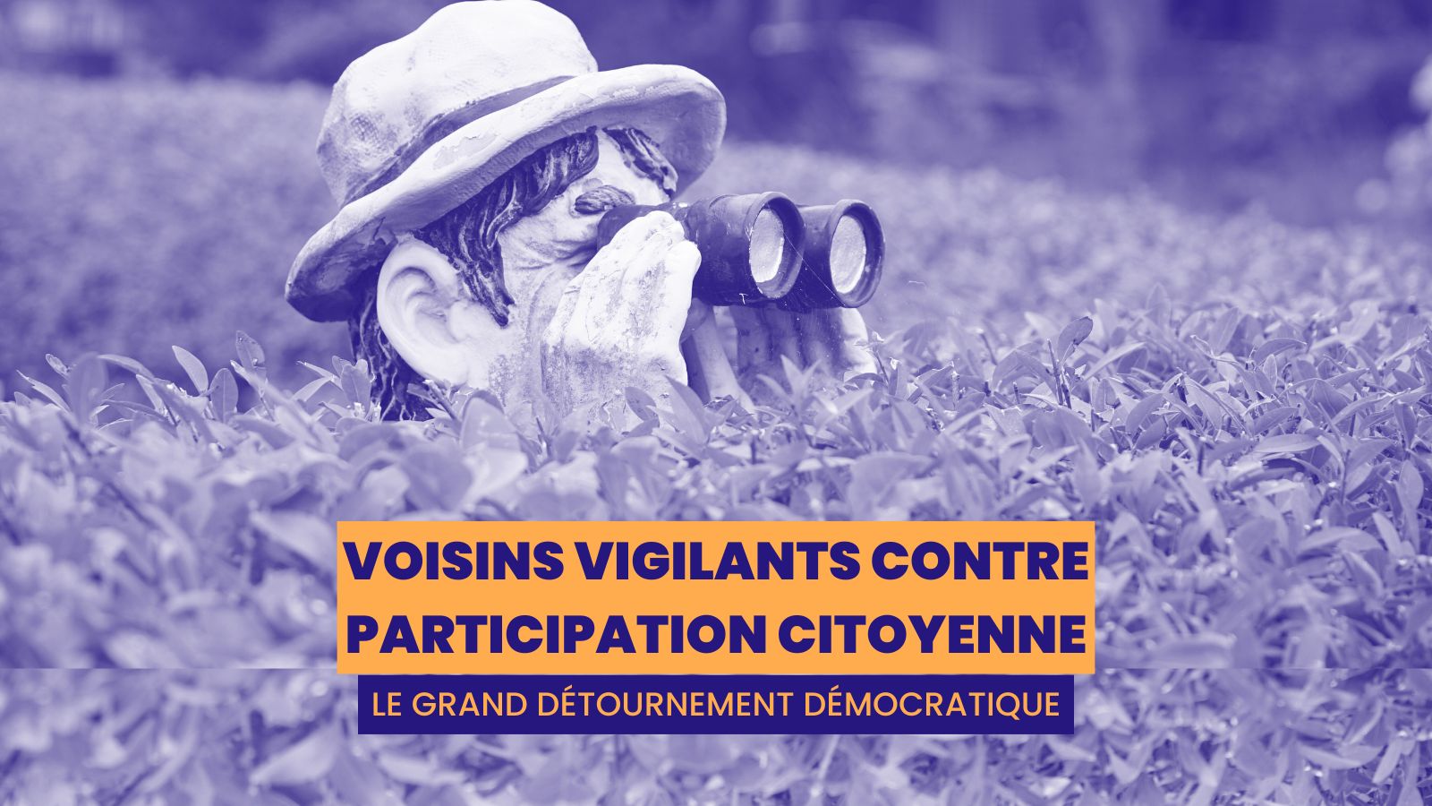 Voisins vigilants contre participation citoyenne
