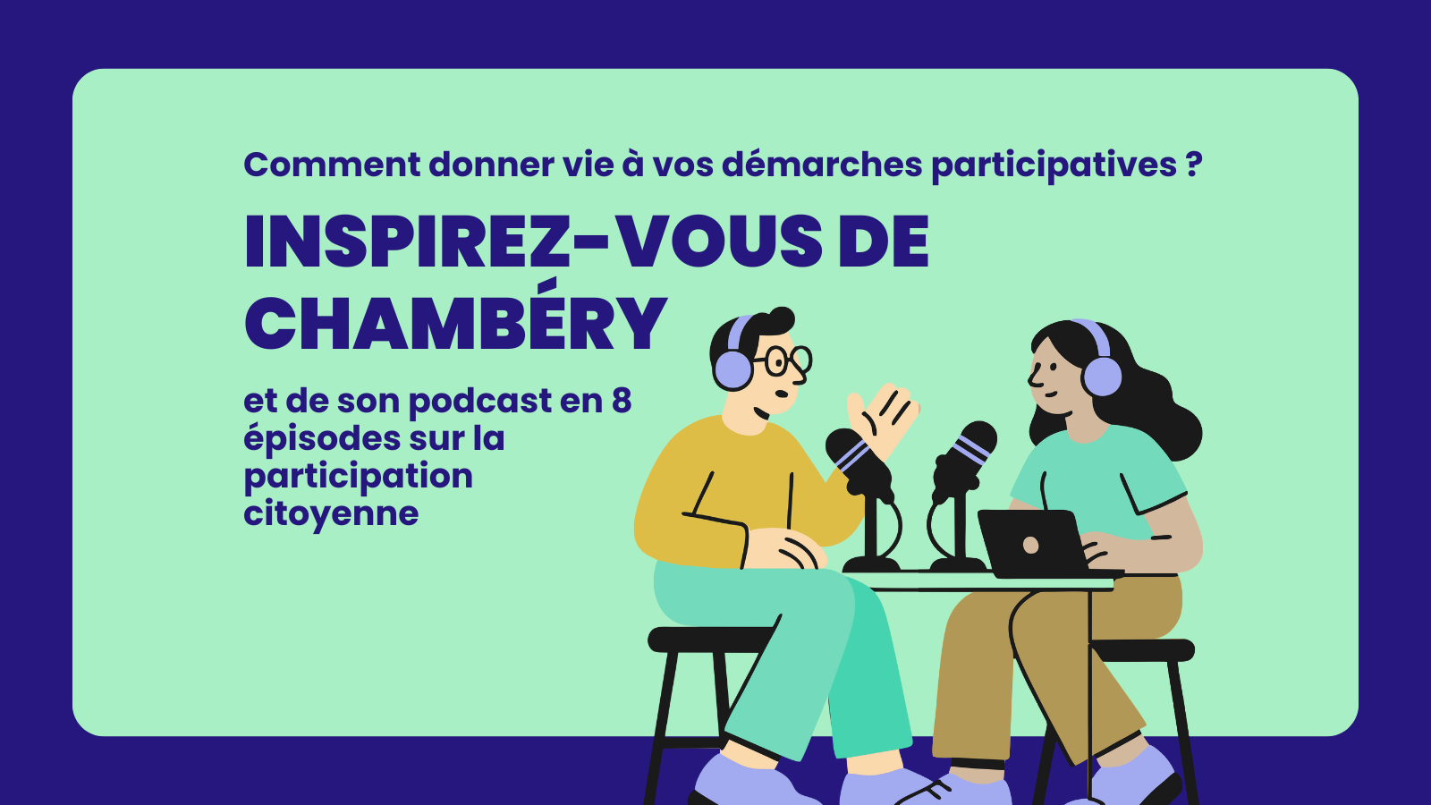 Écoutez la démocratie locale Le podcast sur la participation citoyenne à Chambéry